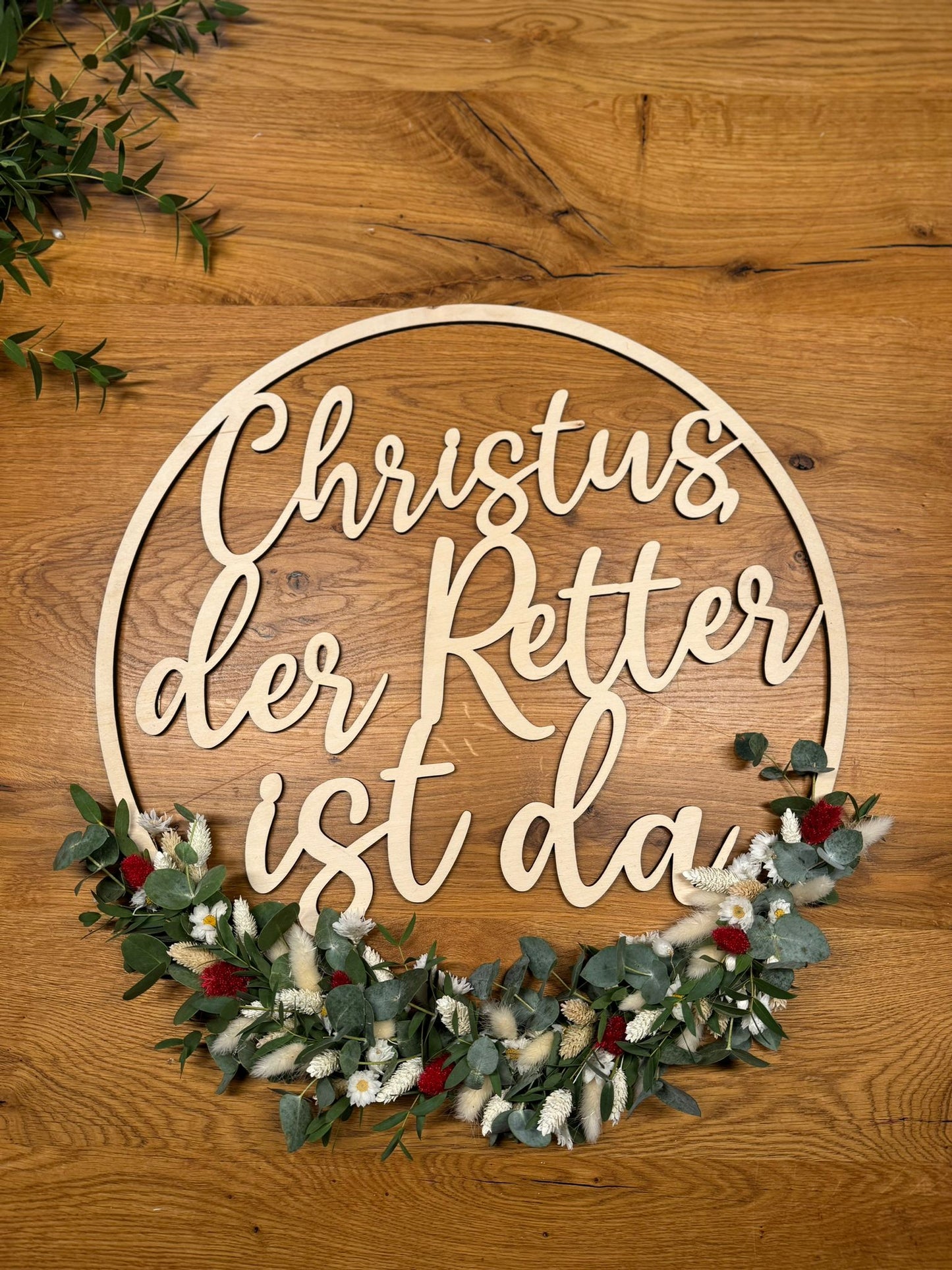 Holzkranz - Christus, der Retter ist da -