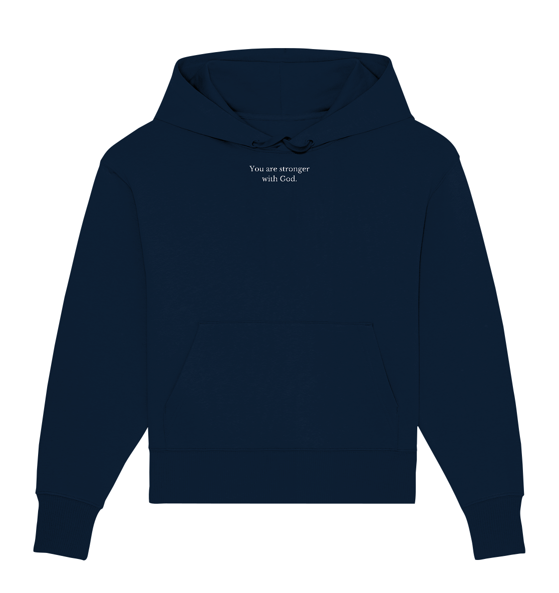 Oversice Hoodie | You are stronger with God. - Organic Oversize Hoodie