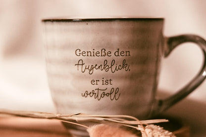 Tasse | "Genieße den Augenblick, er ist wertvoll"