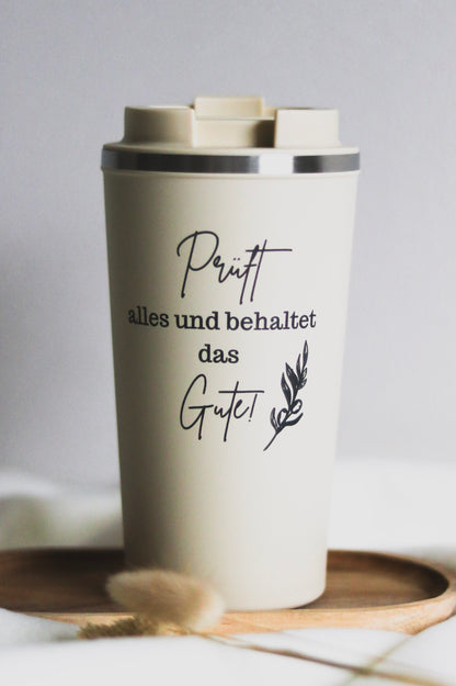 Thermobecher 510 ml  -JAHRESLOSUNG - Prüft alles und behaltet das Gute-