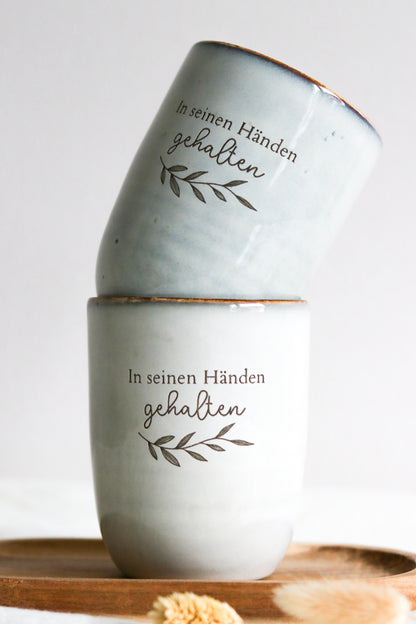 Tasse ohne Henkel | "In seinen Händen gehalten"