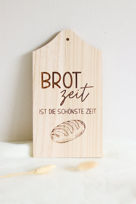 Holzschild: BROTZEIT ist die schönste Zeit!