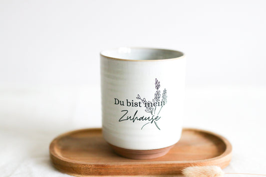 Tasse ohne Henkel | "Du bist mein Zuhause"